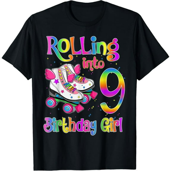 Rollin' into 9 Roller Skating Rink 9th Birthday Party Girls T-Shirt men and women can wear, black, white, gifts