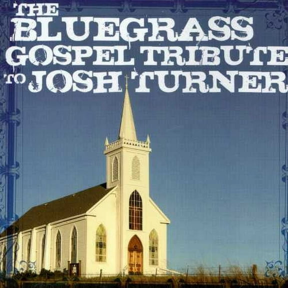 Various Artists - Bluegrass Gospel Tribute To Josh Turner - Music & Performance - CD