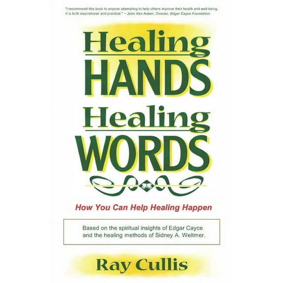 Healing Hands Healing Words: You can help healing happen!, (Paperback)