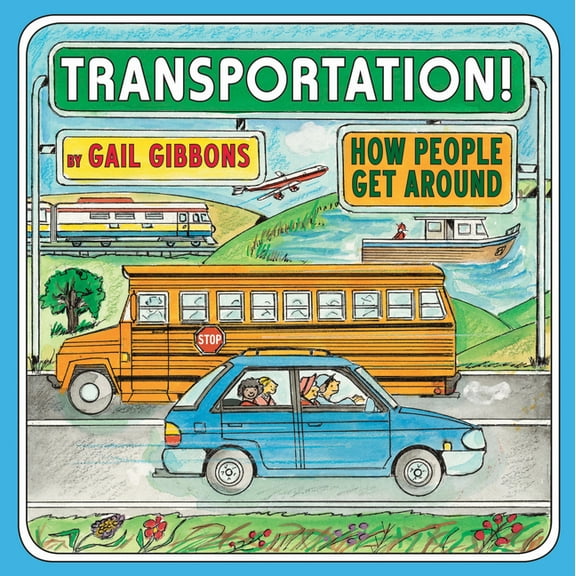 Transportation!: How People Get Around (an Engaging Introduction to Transportation and Vehicles Including Cars, Trains, , (Hardcover)
