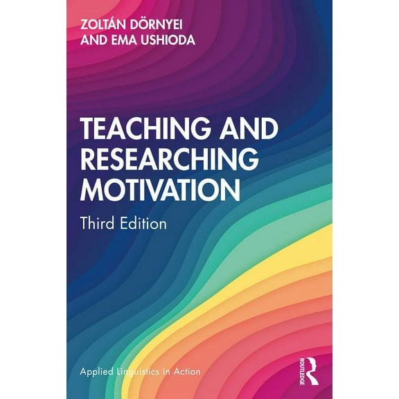 Applied Linguistics in Action Teaching and Researching Motivation, (Paperback)