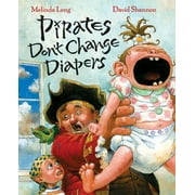 Pirates Don't Change Diapers, (Hardcover)
