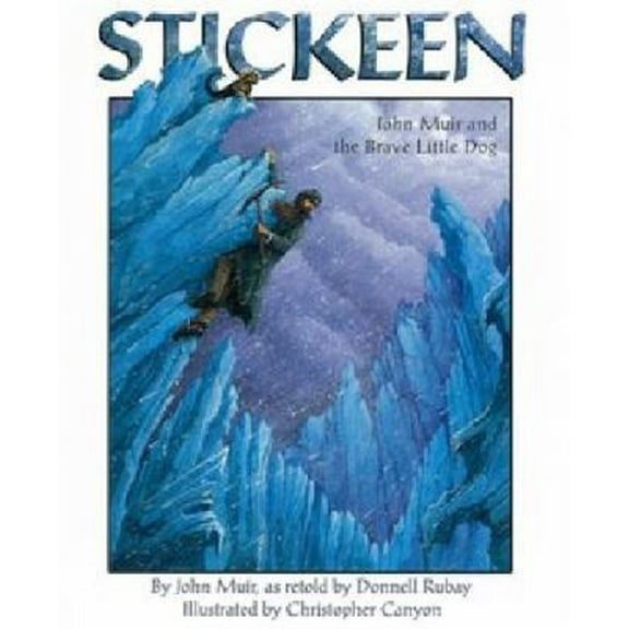 Pre-Owned Stickeen: John Muir and the Brave Little Dog (Paperback) 1883220785 9781883220785