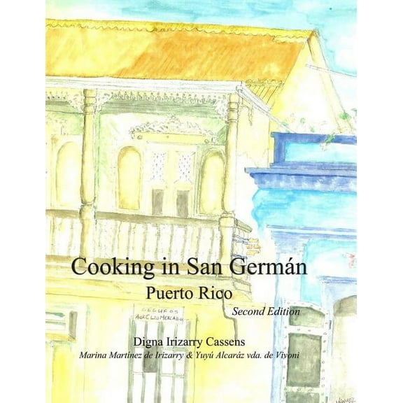 Cooking in San Germán Puerto Rico: Puerto Rican Regional Cuisine (Paperback)