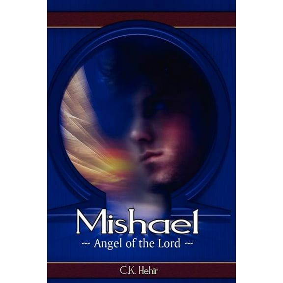 Mishael Angel of the Lord (Paperback)