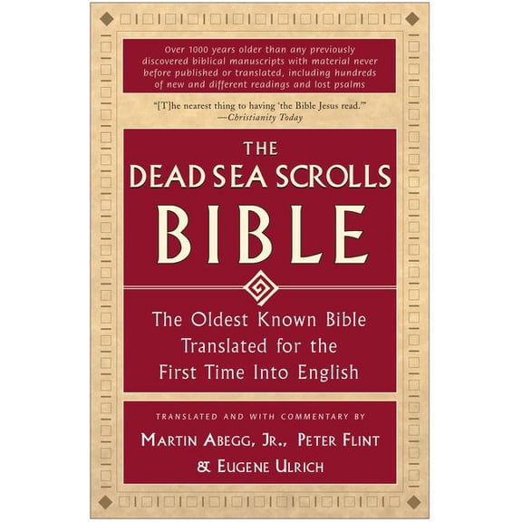 The Dead Sea Scrolls Bible: The Oldest Known Bible Translated for the First Time Into English, (Paperback)
