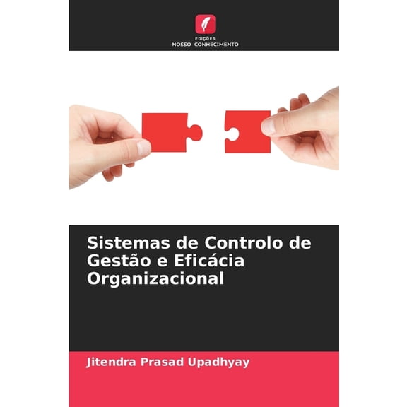 Sistemas de Controlo de Gestão e Eficácia Organizacional, (Paperback)