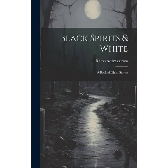 Black Spirits & White: A Book of Ghost Stories
