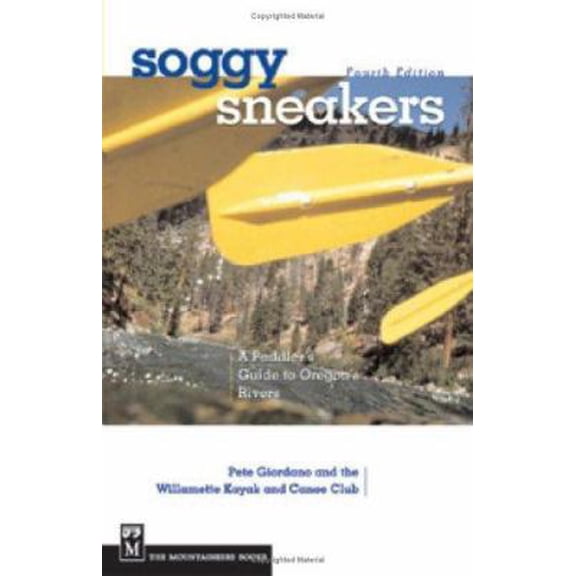 Pre-Owned Soggy Sneakers: A Guide to Oregon Rivers (Paperback) 0898868157 9780898868159