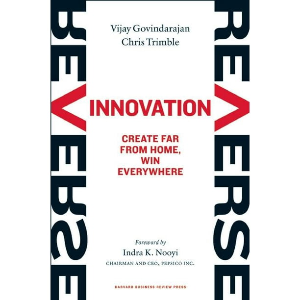 Reverse Innovation Create Far from Home, Win Everywhere (Hardcover)