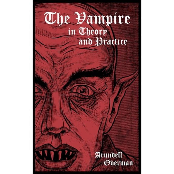 The Vampire in Theory and Practice, (Paperback)