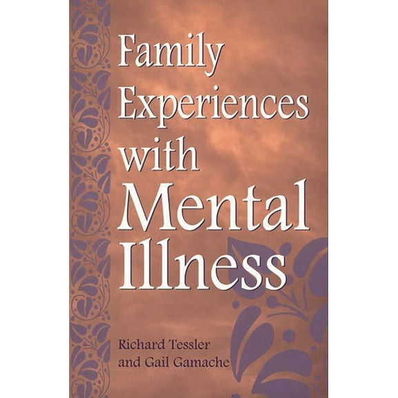Family Experiences with Mental Illness, (Paperback)