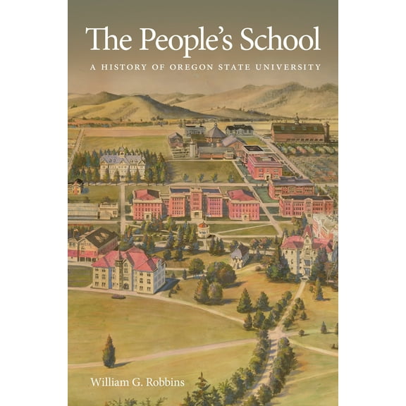The People's School : A History of Oregon State University (Paperback)