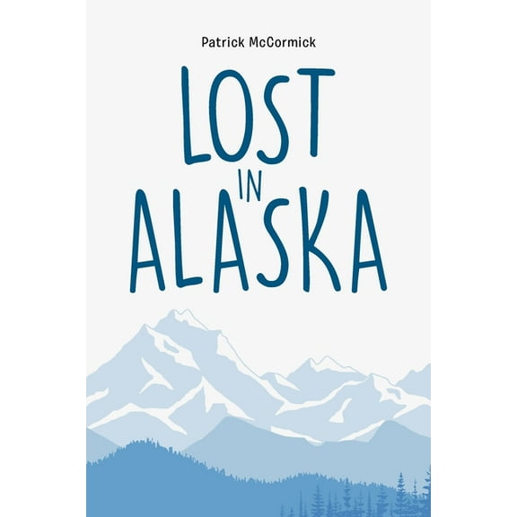 Lost in Alaska, (Paperback)