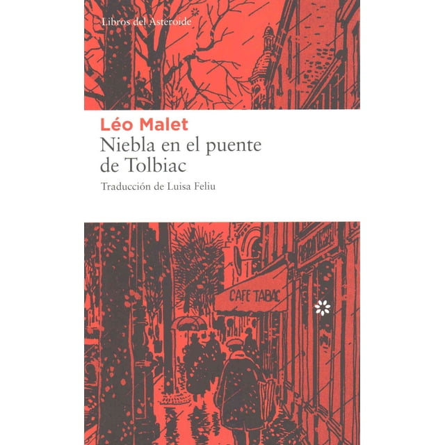 NIEBLA EN EL PUENTE DE TOLBIAC LIBROS DEL ASTEROIDE LEO MALET