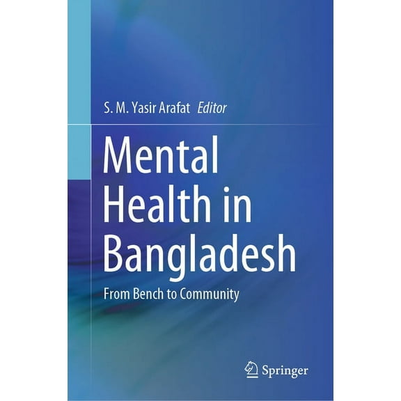 Mental Health in Bangladesh: From Bench to Community, (Hardcover)