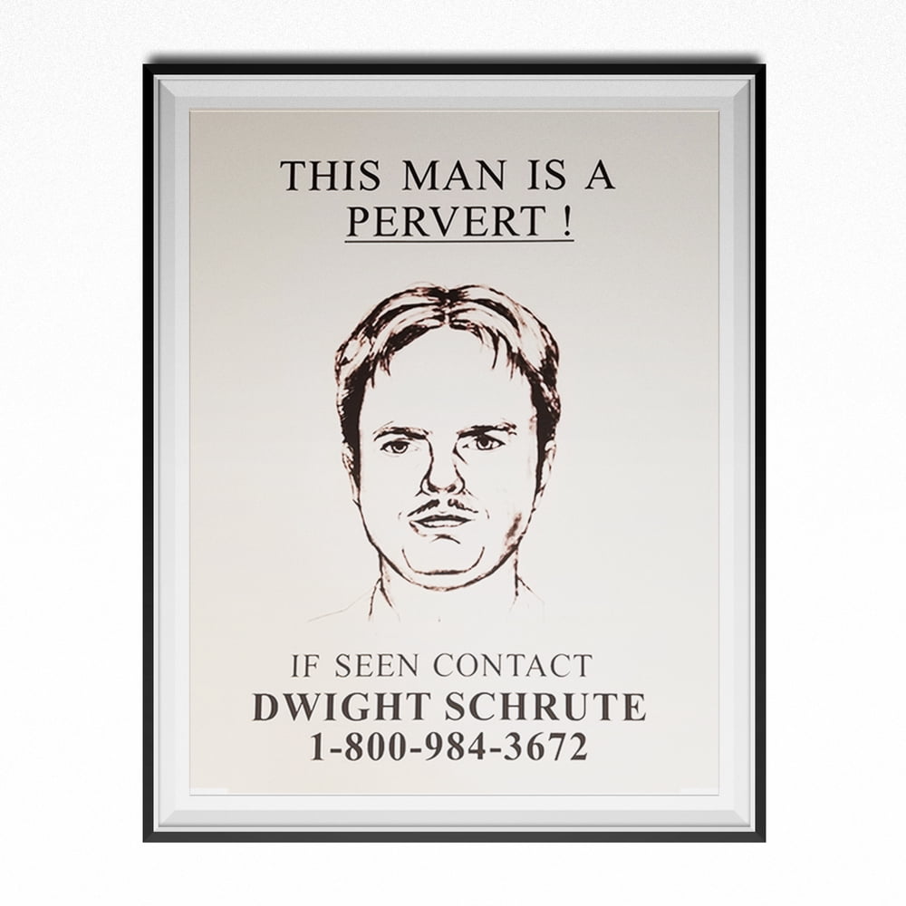 This Man Is A Pervert If Seen Contact Dwight Schrute Poster The Office ...