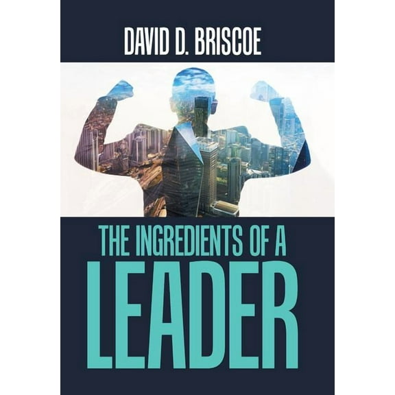 The Ingredients of a Leader (Hardcover)