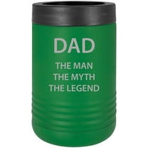 Dad - The Man The Myth The Legend - Stainless Steel Engraved Insulated Beer Beverage Holder Can Cooler, Green