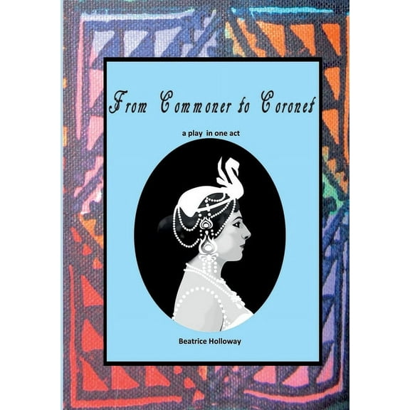 From Commoner to Coronet (Paperback)