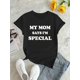 thumbnail image 2 of Camiseta informal de manga corta y cuello redondo para mujer con la frase "Mi mamá dice que soy especial", de algodón, cómoda para cualquier estación., 2 of 6