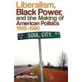 thumbnail image 2 of Liberalism, Black Power, And The Making Of American Politics, 1965-1980, 2 of 2