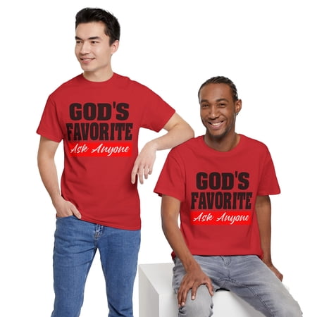 DJH Apparel | God s Favorite: Ask Anyone Christian Unisex T-shirt DJH Apparel | God s Favorite: Ask Anyone Christian Unisex T-shirt
