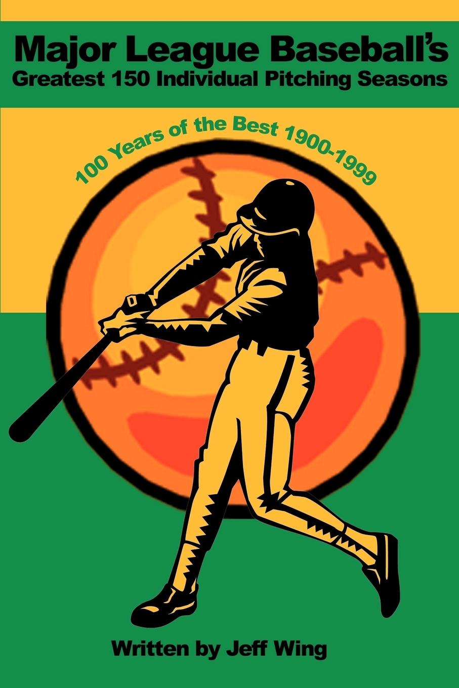 Major League Baseball's Greatest 150 Individual Pitching Seasons 100