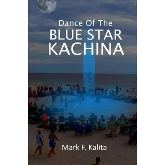 Dance of the Blue Star Kachina (Paperback)