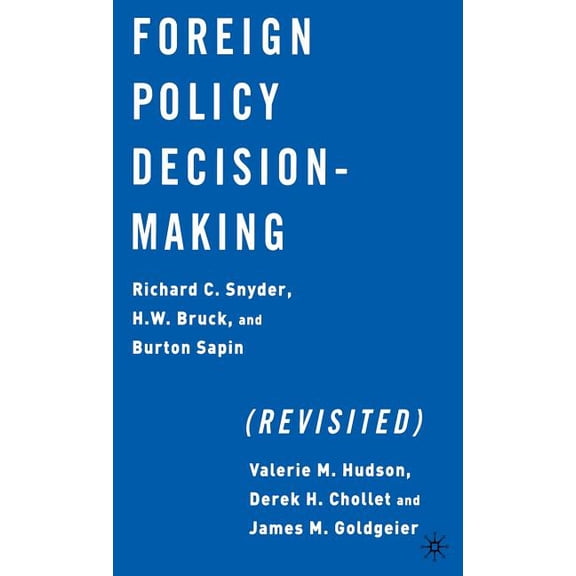 Foreign Policy Decision-Making (Revisited), (Hardcover)
