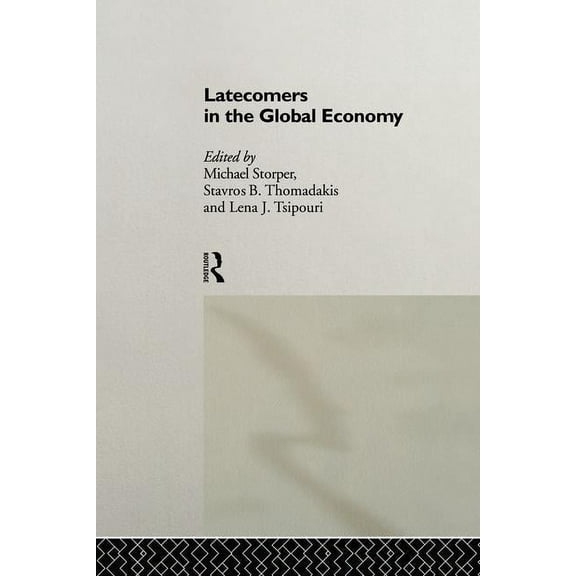 Latecomers in the Global Economy, (Paperback)