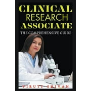 Vanguard Professionals: Clinical Research Associate - The Comprehensive Guide (Paperback)