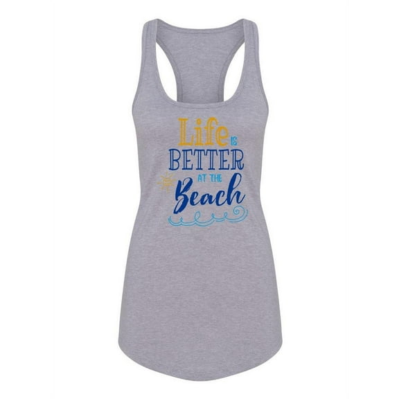 Life, Better At The Beach. Racerback Tank Women -Image by Shutterstock, Female XX-Large