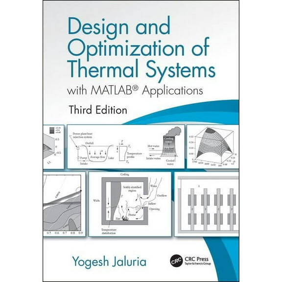Mechanical Engineering Design and Optimization of Thermal Systems, Third Edition: with MATLAB Applications, (Hardcover)