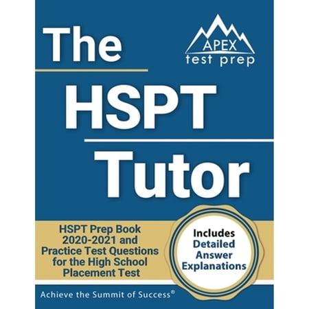 Pre-Owned The HSPT Tutor: HSPT Prep Book 2020-2021 and Practice Test Questions for the High School Placement (Paperback) by Apex Test Prep