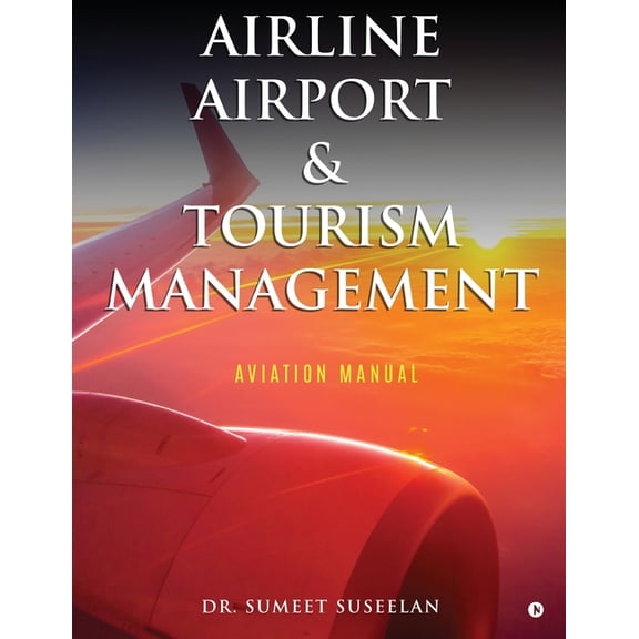Airline Airport & Tourism management: Aviation Manual, (Paperback)