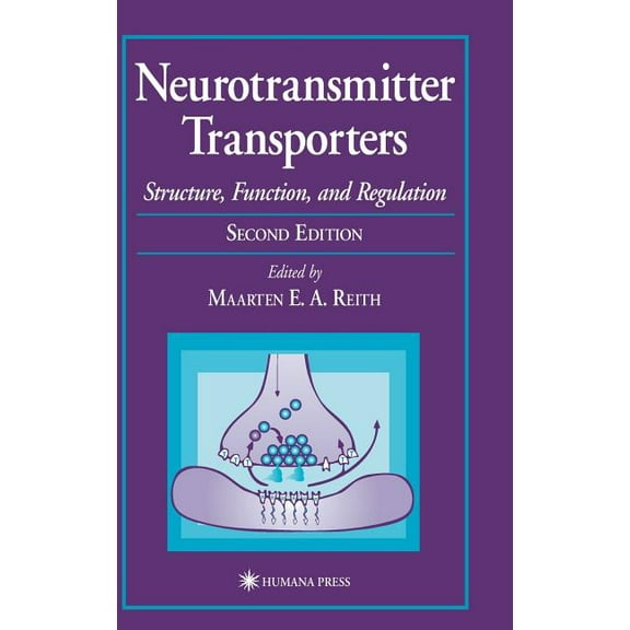 Contemporary Neuroscience Neurotransmitter Transporters: Structure, Function, and Regulation, (Hardcover)