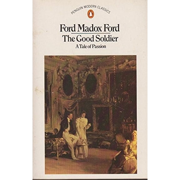Pre-Owned The Good Soldier: A Tale of Passion (Modern Classics) (Paperback) 0140005366 9780140005363