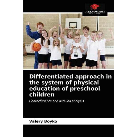 Differentiated approach in the system of physical education of preschool children (Paperback)
