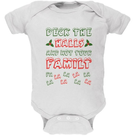 Christmas Deck the Halls Not Your Family Soft Baby One Piece White 3-6 M