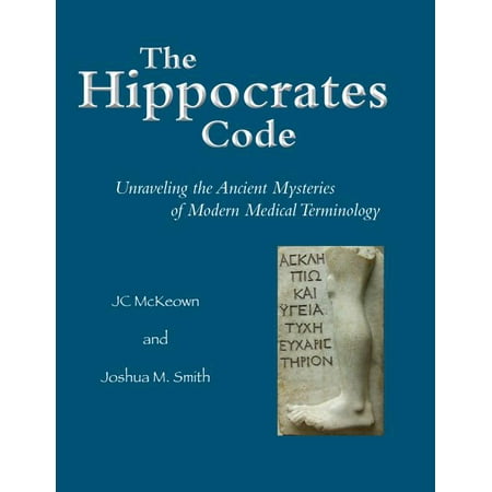 UPC: 9781624664649 | The Hippocrates Code : Unraveling the Ancient Mysteries of Modern Medical Terminology (Paperback)
