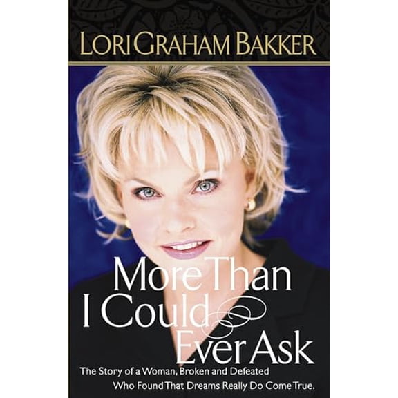 Pre-Owned More Than I Could Ever Ask: The Story of a Woman, Broken and Defeated, Who Found That Dreams Really Do Come True (Paperback) 078526812X 9780785268123