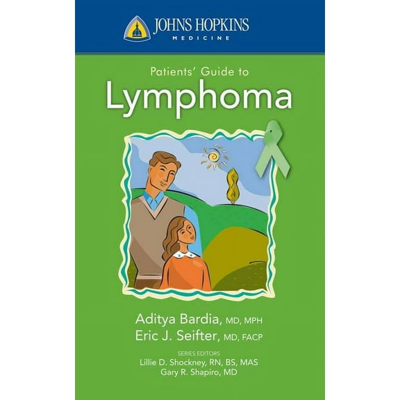 Johns Hopkins Medicine Johns Hopkins Patients' Guide to Lymphoma, (Paperback)