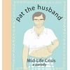 Pat the Husband: Mid-Life Crisis: A Parody [Paperback - Used]