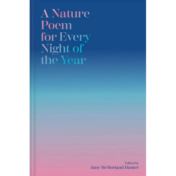 A Nature Poem for Every Night of the Year, (Hardcover)