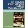thumbnail image 1 of Net-Generation Student Motivation to Attend Community College, 1 of 3