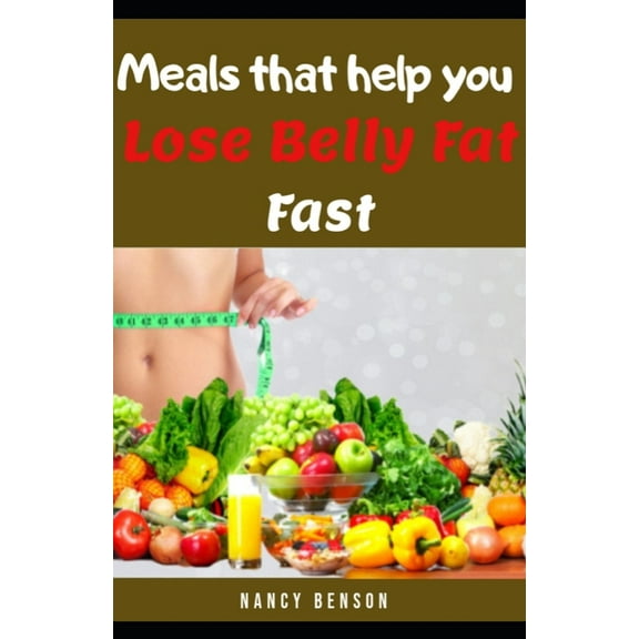 Meals That Help You Reduce Belly Fat Fast