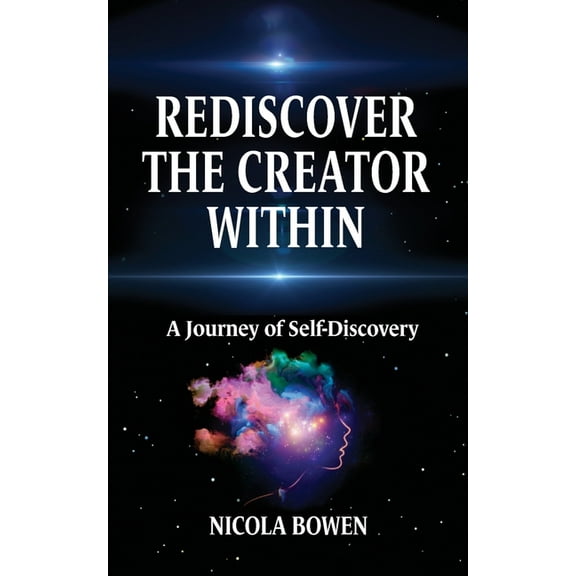 Rediscover The Creator Within: A Journey of Self-Discovery, (Paperback)