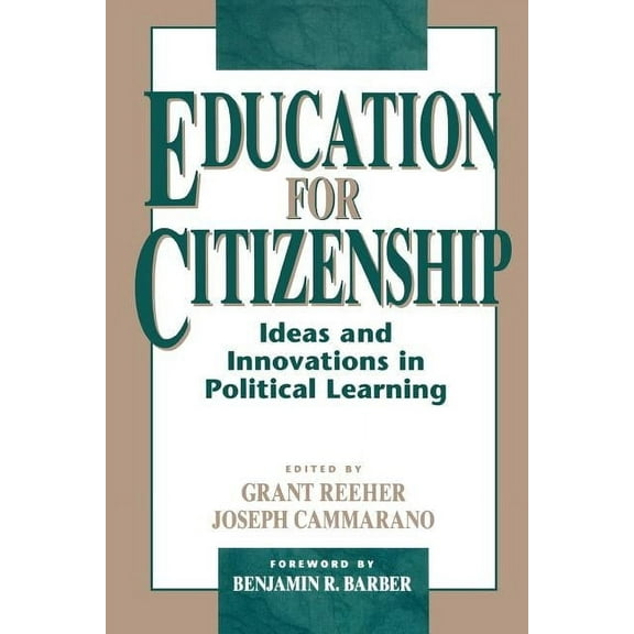 Education for Citizenship: Ideas and Innovations in Political Learning, (Paperback)