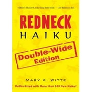 Redneck Haiku: Double-Wide Edition [Paperback - Used]